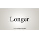 Longer